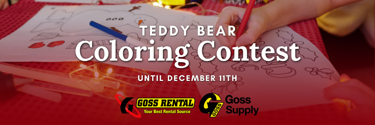 Teddy Bear Coloring Contest until December 11th, featuring Goss Rental and Goss Supply